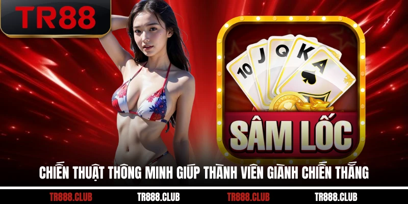 Chiến thuật thông minh giúp thành viên giành chiến thắng