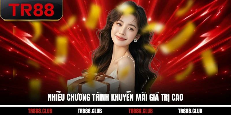 Nhiều chương trình khuyến mãi giá trị cao