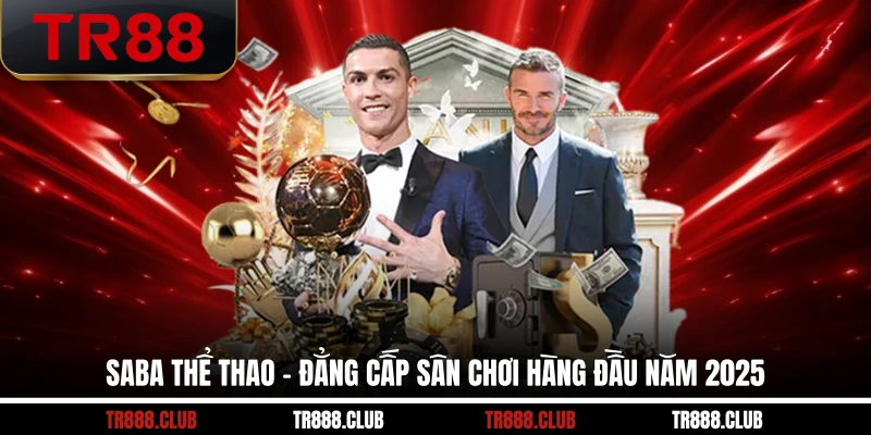 saba-the-thao-dang-cap-san-choi-hang-dau-nam-2025