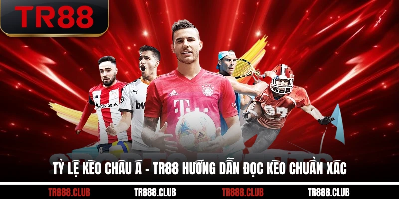Tỷ Lệ Kèo Châu Á